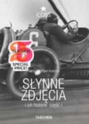 Słynne zdjęcia i ich historie. Część 1. Autor: Hans-Michael Koetzle. Dadada.pl Okładka książki Słynne zdjęcia i ich historie. Część 1