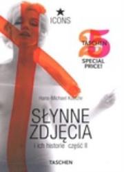 Słynne zdjęcia i ich historie. Część 2. Autor: Hans-Michael Koetzle. Dadada.pl Okładka książki Słynne zdjęcia i ich historie. Część 2