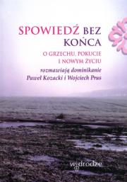 Spowiedź bez końca. Autor: Kozacki Paweł, Prus Wojciech. Dadada.pl Okładka książki Spowiedź bez końca