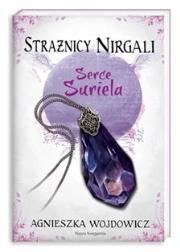 Strażnicy Nirgali 1. Serce Suriela. Autor: Wojdowicz Agnieszka. Dadada.pl Okładka książki Strażnicy Nirgali 1. Serce Suriela