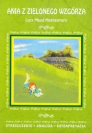 Okładka książki Streszczenia - Ania z Zielonego Wzgórza