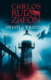 Światła września - Carlos Ruiz Zafón TW. Autor: Carlos Ruiz Zafón. Dadada.pl Okładka książki Światła września - Carlos Ruiz Zafón TW
