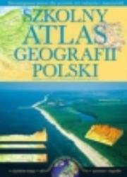 Szkolny atlas geografii Polski. Autor: Radosław Przebitkowski. Dadada.pl Okładka książki Szkolny atlas geografii Polski