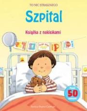 Szpital - Książka z naklejkami. Autor: TO NIC STRASZNEGO Z NAKLEJKAMI. Dadada.pl Okładka książki Szpital - Książka z naklejkami