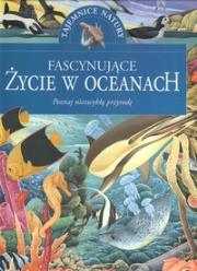 Okładka książki Tajemnice natury - Fascynujace życie w ocean