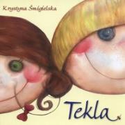 Tekla. Autor: Krystyna Śmigielska. Dadada.pl Okładka książki Tekla
