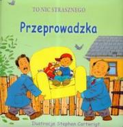 To nic strasznego Przeprowadzka. Autor: TBH141. Dadada.pl Okładka książki To nic strasznego Przeprowadzka