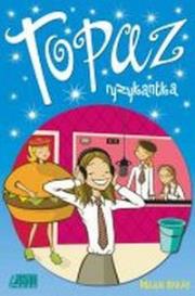 Topaz. Ryzykantka. Autor: Bailey Helen. Dadada.pl Okładka książki Topaz. Ryzykantka