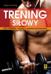 Okładka książki Trening siłowy HIT-fitness- trening o wysokiej intensywności.