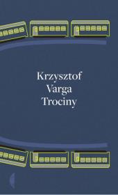 Trociny. Autor: Varga Krzysztof. Dadada.pl Okładka książki Trociny
