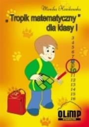 Okładka książki Tropik matematyczny. Klasa 1