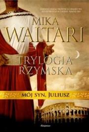 Okładka książki Trylogia rzymska. Mój syn Juliusz