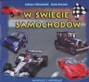 W świecie samochodów. Autor: Libiszewski Łukasz, Horosin Anna. Dadada.pl Okładka książki W świecie samochodów