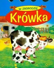 W zagrodzie - Krówka. Autor: Święcicka Justyna. Dadada.pl Okładka książki W zagrodzie - Krówka