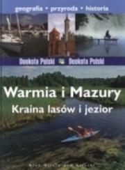 Warmia i Mazury. Kraina lasów i jezior (paski). Autor: nagrodówka, Olczyk Joanna, Bilińska Agnieszka, Biliński Włodek. Dadada.pl Okładka książki Warmia i Mazury. Kraina lasów i jezior (paski)