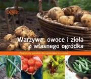 Warzywa, owoce i zioła z własnego ogrodu. Autor: praca zbiorowa. Dadada.pl Okładka książki Warzywa, owoce i zioła z własnego ogrodu