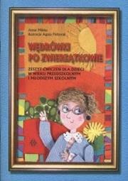 Wędrówki po zwierzątkowie - Zeszyt ćwiczeń dla dzieci w wieku przedszkolnym i młodszym szkolnym. Autor: Mikita Anna. Dadada.pl Okładka książki Wędrówki po zwierzątkowie - Zeszyt ćwiczeń dla dzieci w wieku przedszkolnym i młodszym szkolnym