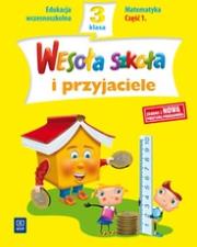 Wesoła szkoła i przyjaciele 3/1 Matematyka WSiP. Autor: 138294. Dadada.pl Okładka książki Wesoła szkoła i przyjaciele 3/1 Matematyka WSiP