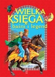 Okładka książki Wielka księga baśni i legend (Wyd. 2012)