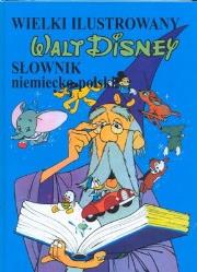 Okładka książki Wielki ilustrowany słownik niemiecko-polski Disney