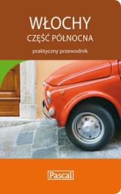 Włochy część północna praktyczny przewodnik. Autor: Bogusław Michalec     Marcin Szyma     Grzegorz Petryszak. Dadada.pl Okładka książki Włochy część północna praktyczny przewodnik