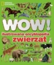WOW! Ilustrowana encyklopedia zwierząt. Autor: Walker Richard. Dadada.pl Okładka książki WOW! Ilustrowana encyklopedia zwierząt