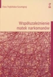 Okładka książki Współuzależnienie matek narkomanów