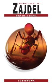 Okładka książki Wyjście z Cienia - Janusz A. Zajdel