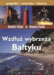 Wzdłuż wybrzeża Bałtyku (paski) VIDEOGRAF. Autor: nagrodówka, Olczyk Joanna, Bilińska Agnieszka, Biliński Włodek. Dadada.pl Okładka książki Wzdłuż wybrzeża Bałtyku (paski) VIDEOGRAF
