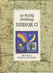 Za każdy drobiazg dziękuję Ci. Autor: praca zbiorowa. Dadada.pl Okładka książki Za każdy drobiazg dziękuję Ci