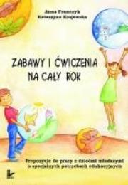 Okładka książki Zabawy i ćwiczenia na cały rok