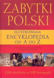 Okładka książki Zabytki Polski. Ilustrowana encyklopedia od A do Z