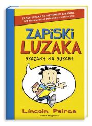 Okładka książki Zapiski luzaka 1. Skazany na sukces
