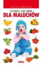 Zdrowa kuchnia dla maluchów. Autor: Anna Jankowska. Dadada.pl Okładka książki Zdrowa kuchnia dla maluchów