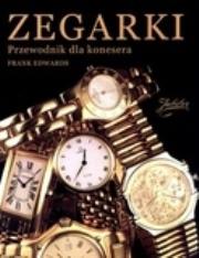 Zegarki przewodnik dla konesera. Autor: Edwards Frank. Dadada.pl Okładka książki Zegarki przewodnik dla konesera