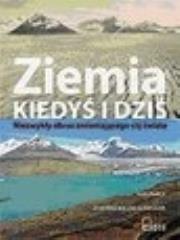 Okładka książki Ziemia kiedyś i dziś. Niezwykły obraz zmieniającego się świata (promocja)