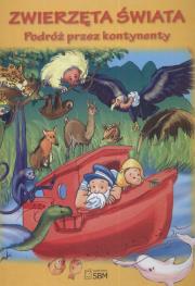 Okładka książki Zwierzęta świata. Podróż przez kontynenty