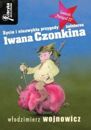 Okładka książki Życie i niezwykłe przygody żołnierza Iwana Czonkina