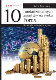 Okładka książki 10 fundamentalnych zasad gry na rynku Forex