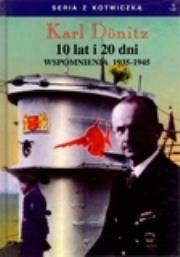 10 lat i 20 dni. Autor: Donitz Karl. Dadada.pl Okładka książki 10 lat i 20 dni