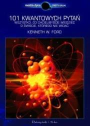 101 kwantowych pytań. Autor: Ford Kenneth W.. Dadada.pl Okładka książki 101 kwantowych pytań
