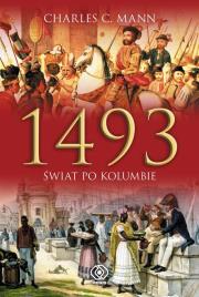 1493. Świat po Kolumbie. Autor: Mann Charles C.. Dadada.pl Okładka książki 1493. Świat po Kolumbie