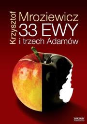 33 Ewy i trzech Adamów. Autor: Krzysztof Mroziewicz. Dadada.pl Okładka książki 33 Ewy i trzech Adamów