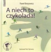 A niech to czykolada! - Paweł Beręsewicz TW. Autor: Paweł Beręsewicz. Dadada.pl Okładka książki A niech to czykolada! - Paweł Beręsewicz TW