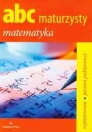 ABC maturzysty Matematyka Repetytorium. Autor: Mizerski Witold. Dadada.pl Okładka książki ABC maturzysty Matematyka Repetytorium