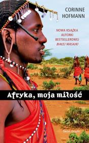 Afryka, moja miłość. Autor: Hofmann Corinne. Dadada.pl Okładka książki Afryka, moja miłość