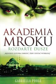 Okładka książki Akademia Mroku. Rozdarte dusze