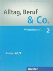Alltag Beruf & Co 2 Woerterlernheft. Autor: Norbert Becker, Braunert Jorg. Dadada.pl Okładka książki Alltag Beruf & Co 2 Woerterlernheft