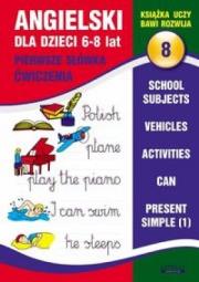 Angielski dla dzieci 6-8 lat Z. 8. Autor: Opracowanie zbiorowe. Dadada.pl Okładka książki Angielski dla dzieci 6-8 lat Z. 8