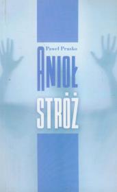 Okładka książki Anioł stróż - Paweł Prusko